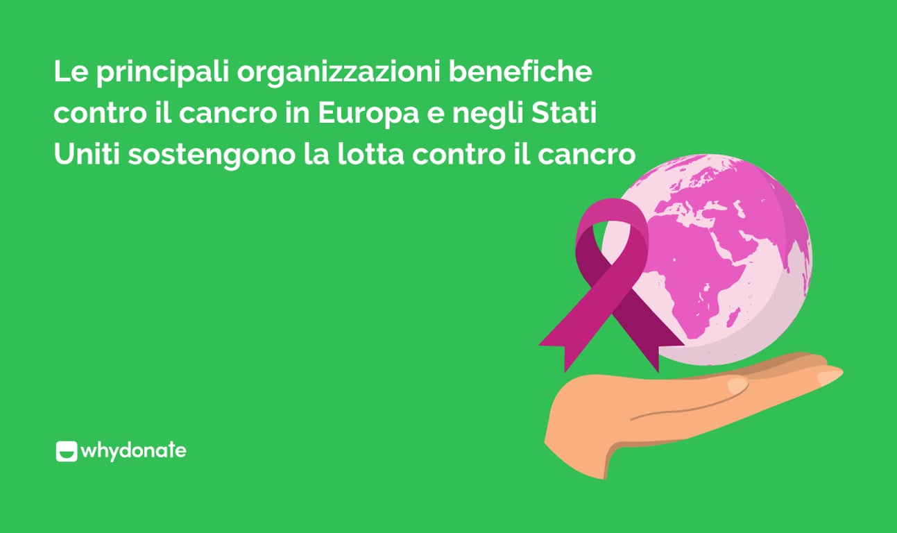 Principali associazioni contro il cancro in Europa e negli USA che supportano la lotta contro il cancro
