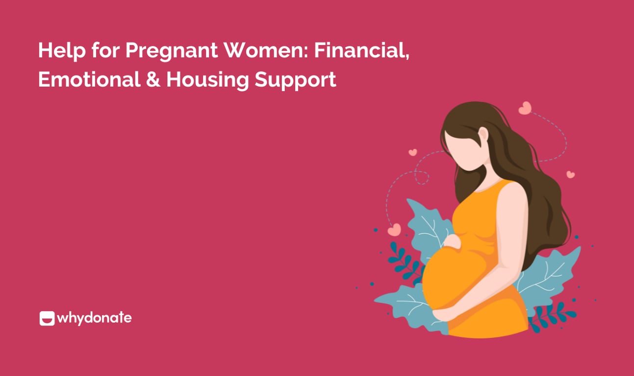 Help for Pregnant Women: Financial, Emotional & Housing Support