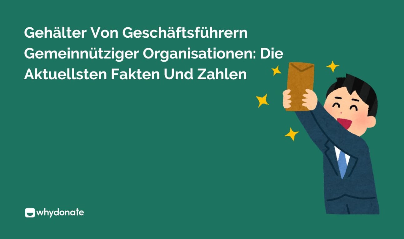 Gehälter von Geschäftsführern gemeinnütziger Organisationen: Die aktuellsten Fakten und Zahlen