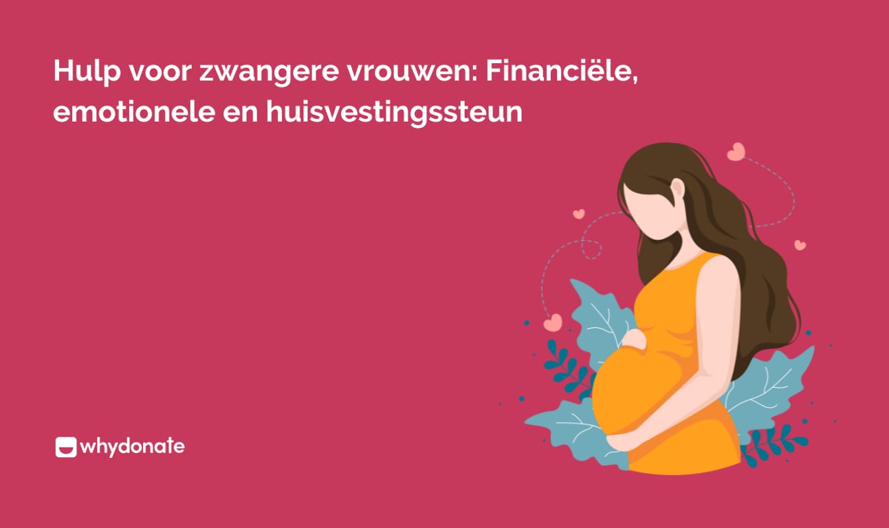 Hulp voor zwangere vrouwen: Financiële, emotionele en huisvestingssteun