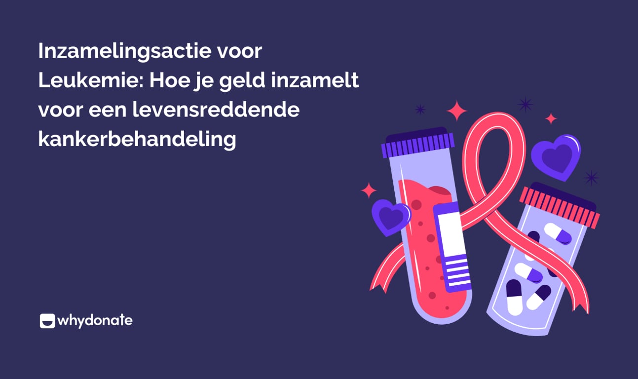 Inzamelingsactie voor Leukemie: Hoe je geld inzamelt voor een levensreddende kankerbehandeling