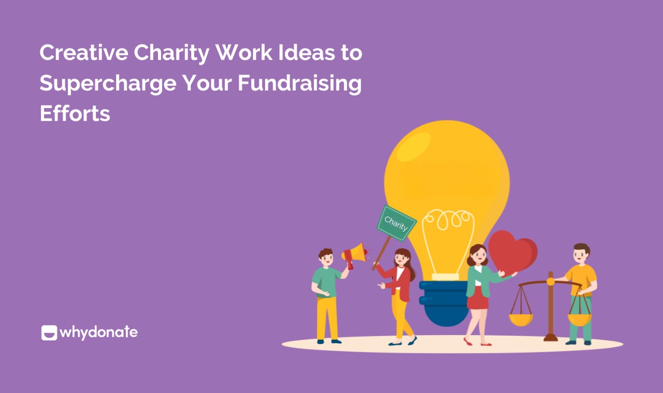 Creative Charity Work Ideas to Boost Your Fundraising Efforts