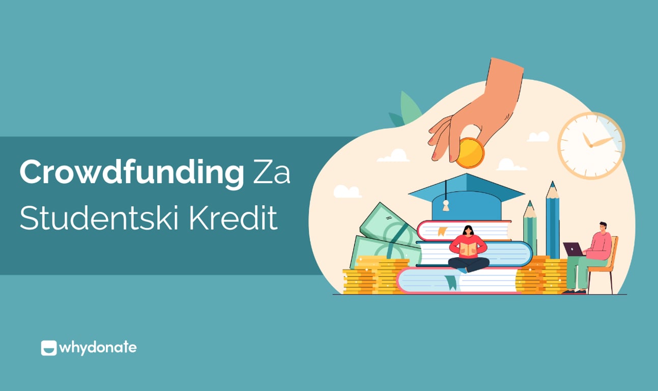 Crowdfunding Za Studentski Kredit | Kako Započeti s Otplatom Studentski Kredit