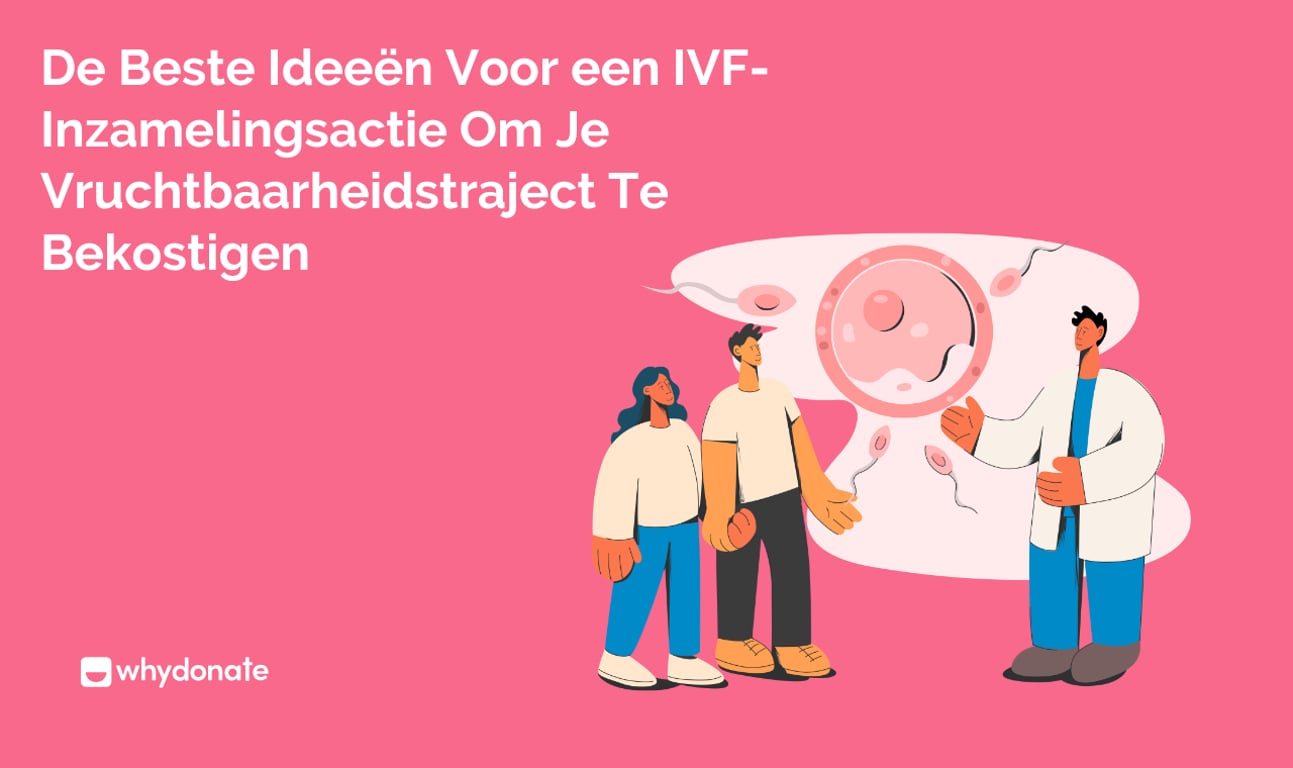 IVF Inzamelingsactie Tips Die Werken: Start Je Traject Met Steun