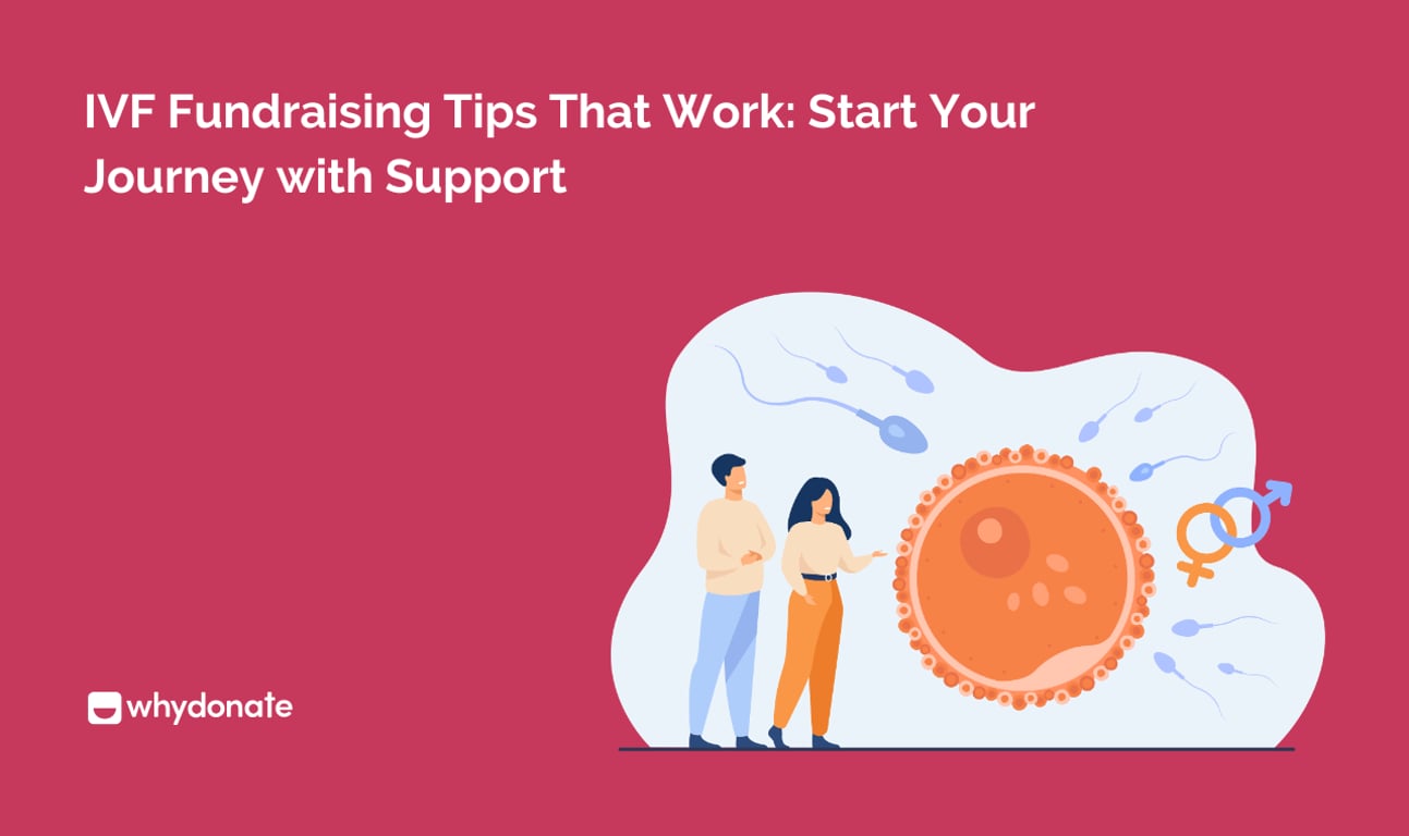 IVF Fundraising Tips That Work: Start Your Journey with Support