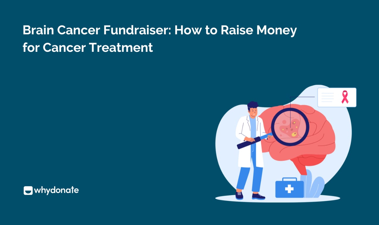 Brain Cancer Fundraiser: How to Raise Money for Treatment Costs