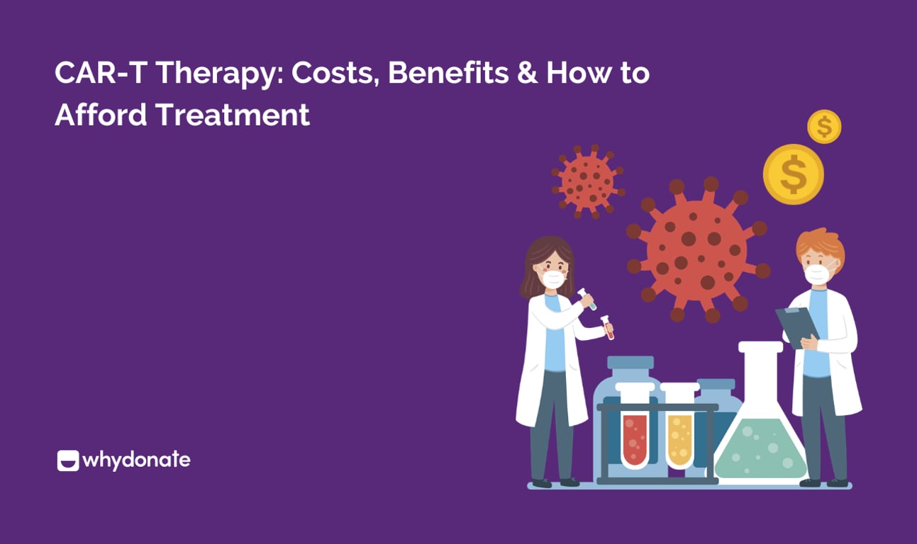 CAR-T Therapy: Costs, Benefits & How to Afford Treatment