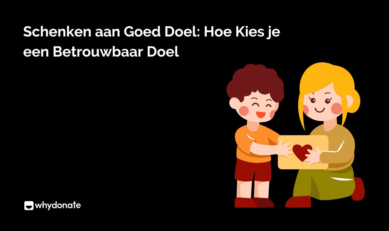 Schenken aan een goed doel: Hoe doneer je verstandig?