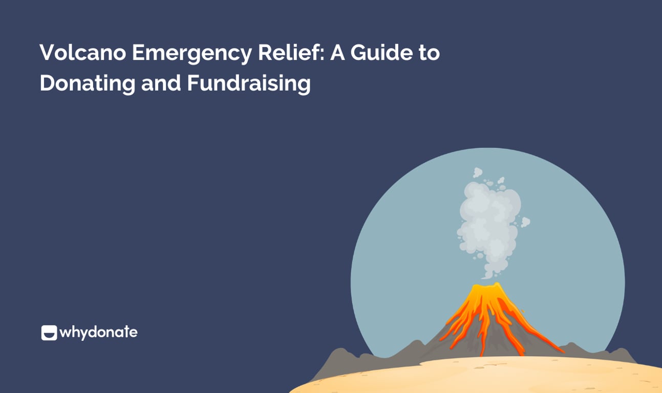 Volcano Emergency Relief: A Guide to Donating and Fundraising