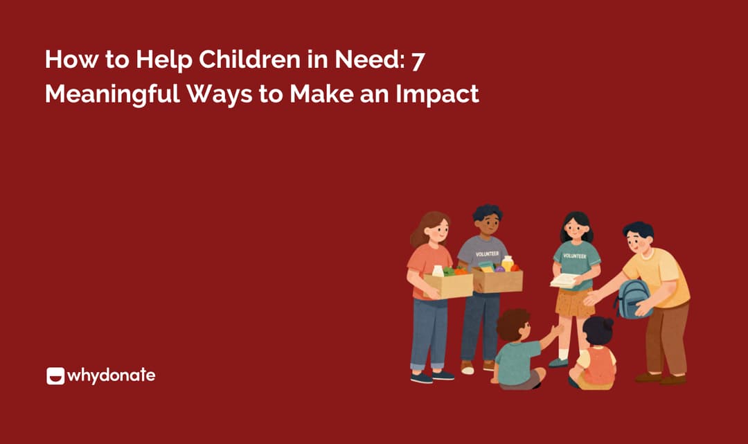 How to Help Children in Need: 7 Meaningful Ways to Make an Impact