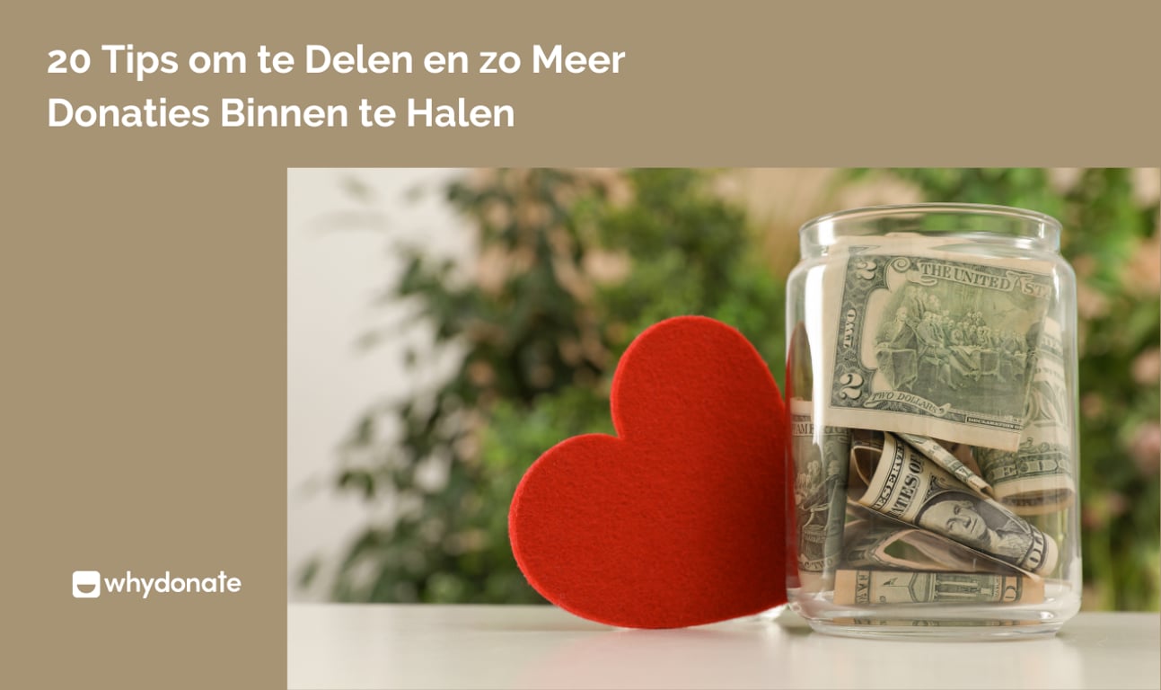 20 Tips om te Delen en zo Meer Donaties Binnen te Halen