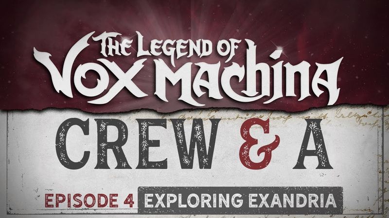 Crew & A Episode 4: Exploring Exandria