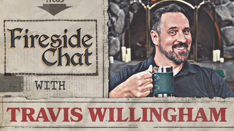 Fireside Chat LIVE with Travis Willingham