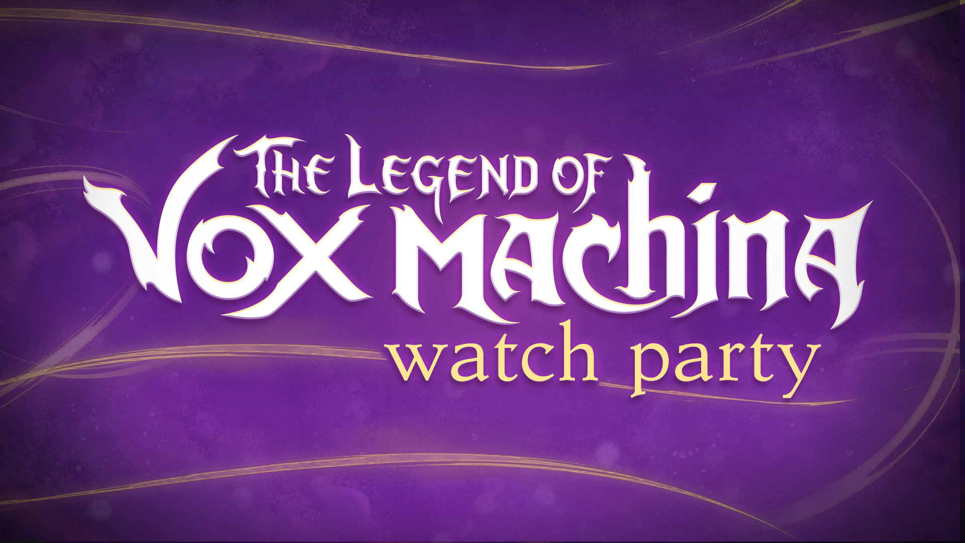 The Legend of Vox Machina: Watch Party