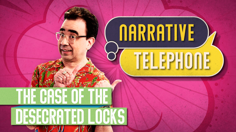 S4 E3 | Narrative Telephone | The Case of the Desecrated Locks