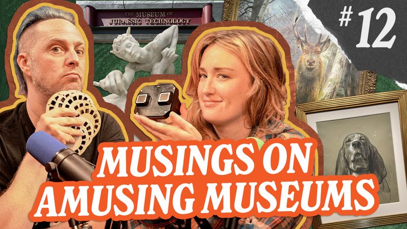 Weird Kids | Episode 12: Musings on Amusing Museums