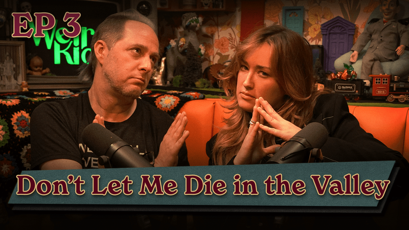 Weird Kids | Episode 3: Don’t Let Me Die in the Valley