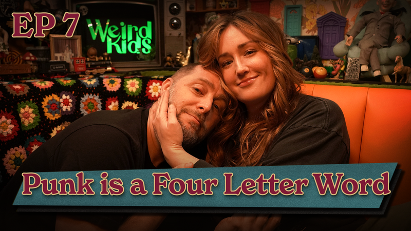 Weird Kids | Episode 7:  Punk is a Four Letter Word