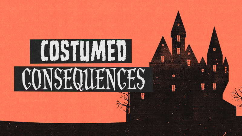 Costumed Consequences