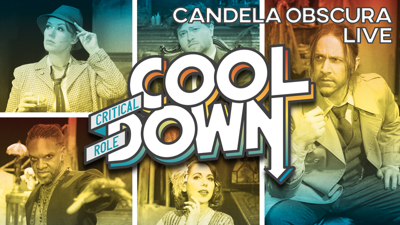 Candela Obscura LIVE | The Circle of the Silver Screen | Cooldown