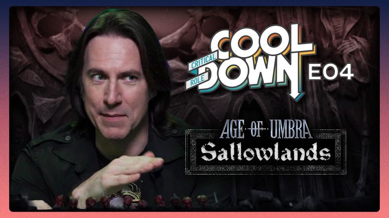 Call of the Wild Hearts | Age of Umbra: Sallowlands | Episode 4 Cooldown