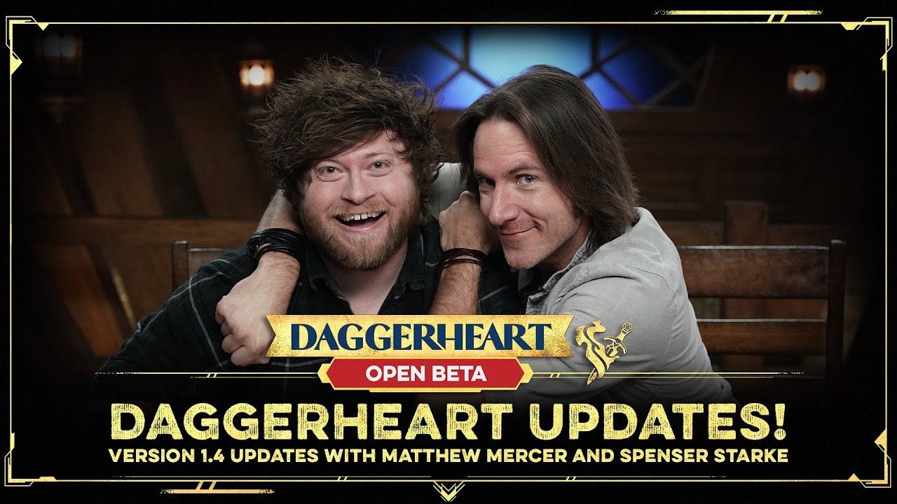 Daggerheart Version 1.4 Updates with Matthew Mercer and Spenser Starke