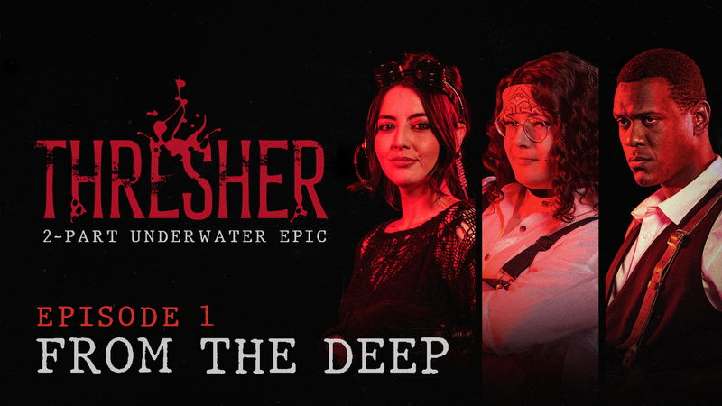 Thresher: 2-Part Underwater Epic | Episode 1, From the Deep