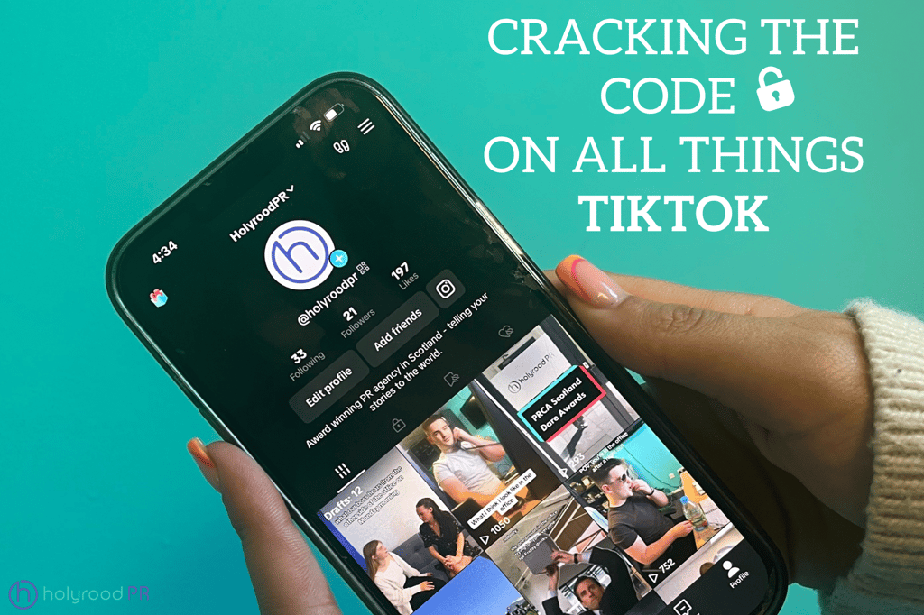 Digital PR experts at Holyrood PR reveal how business can tap into TikTok's virality goldmine.