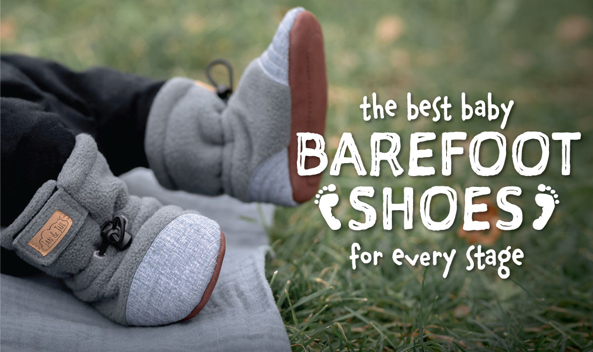 The Best Baby Barefoot Shoes for Every Stage