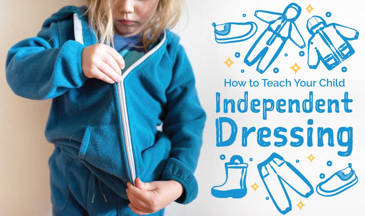 How to Teach Your Child Independent Dressing | Jan & Jul