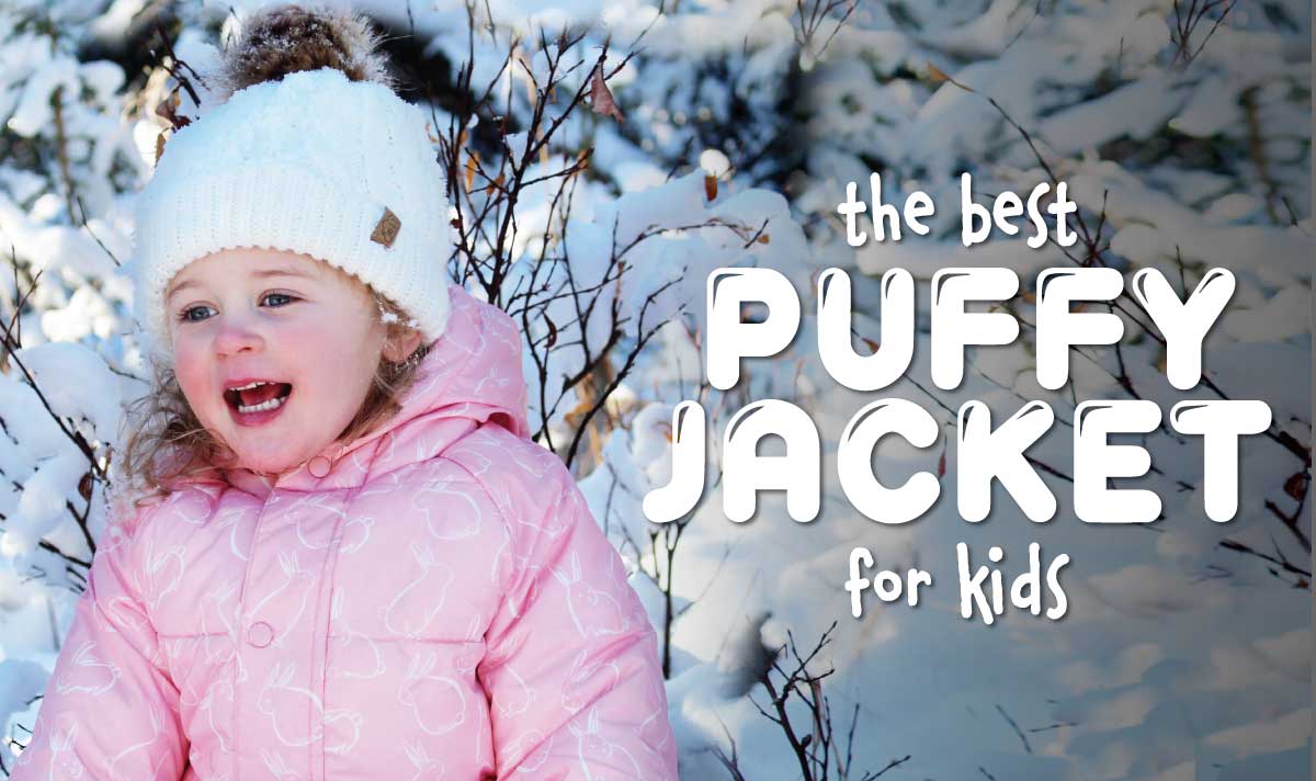 Best Puffy Jacket for Kids Jan Jul