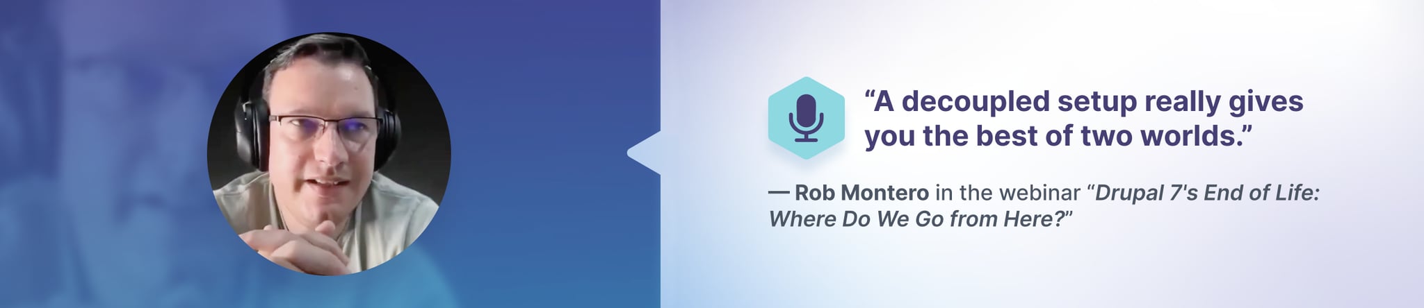 Quote of Rob Montero Find in the webinar clip above