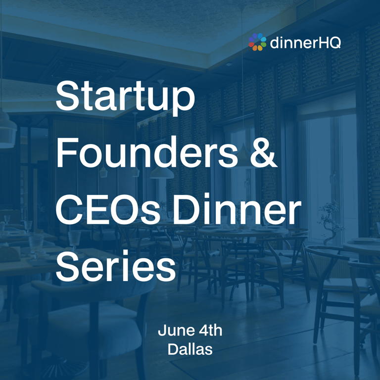 Startup Founders & CEOs Dinner