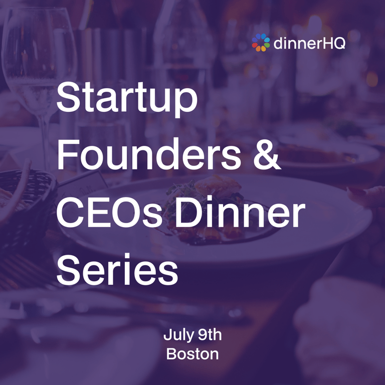 Startup Founders & CEOs Dinner