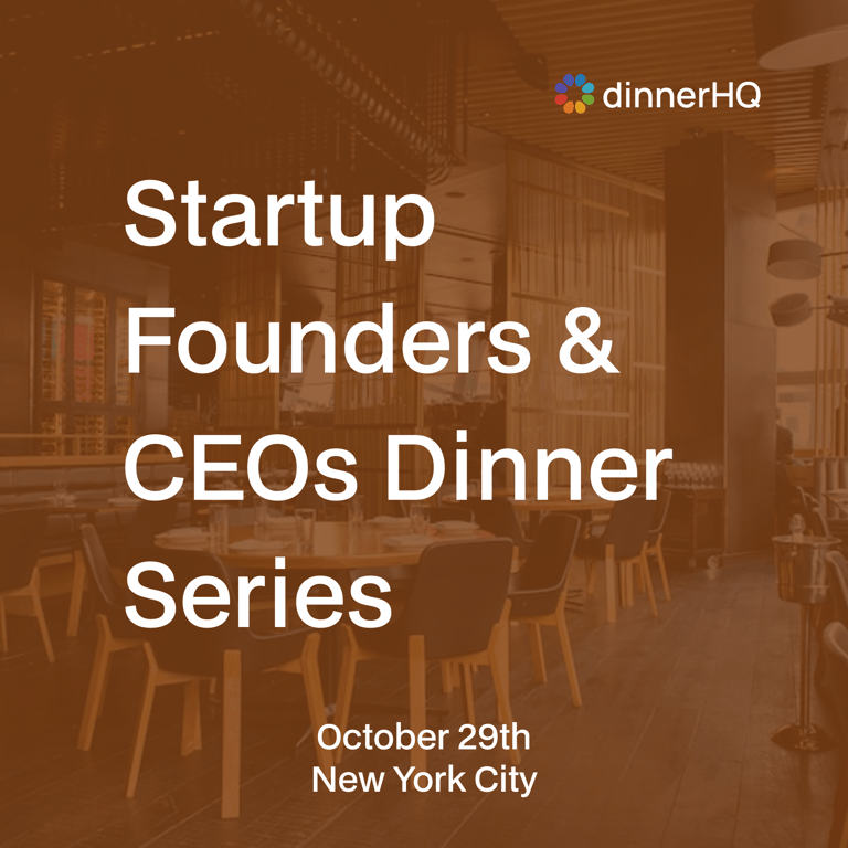 Startup Founders & CEOs Dinner