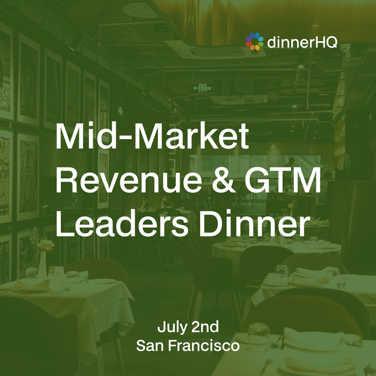 Mid-Market Revenue & GTM Leaders Dinner Series