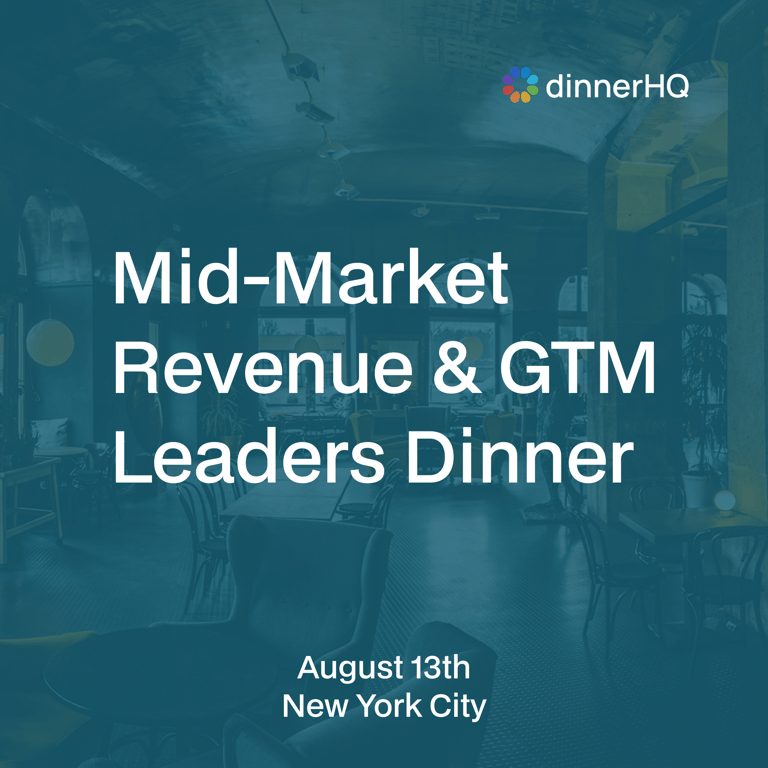 Mid-Market Revenue & GTM Leaders Dinner Series