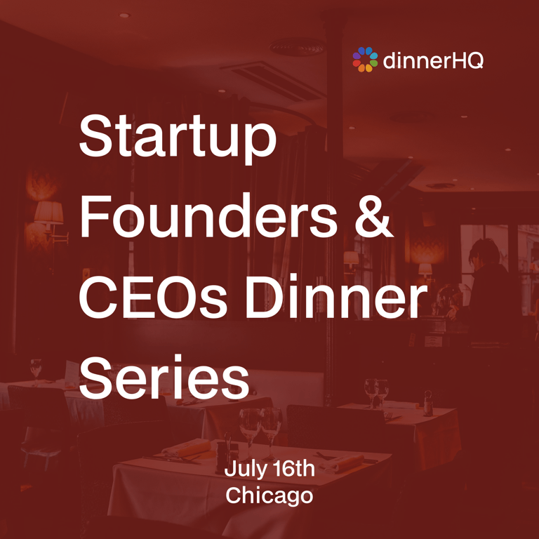 Startup Founders & CEOs Dinner