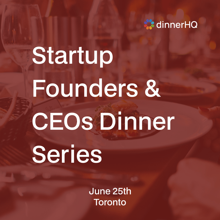 Startup Founders & CEOs Dinner