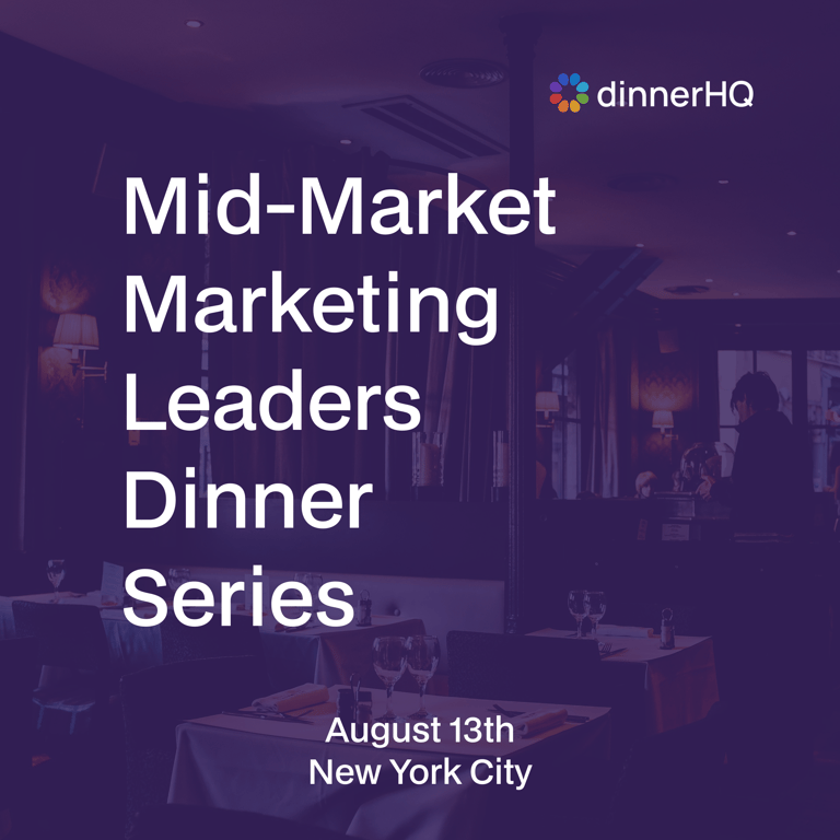 Mid-Market Marketing Leaders Dinner Series