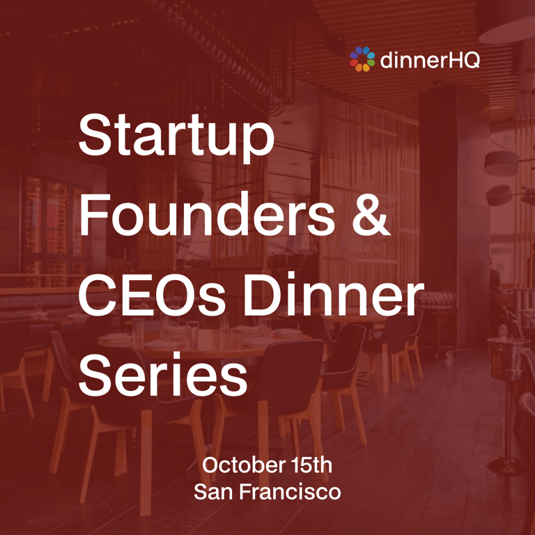 Startup Founders & CEOs Dinner