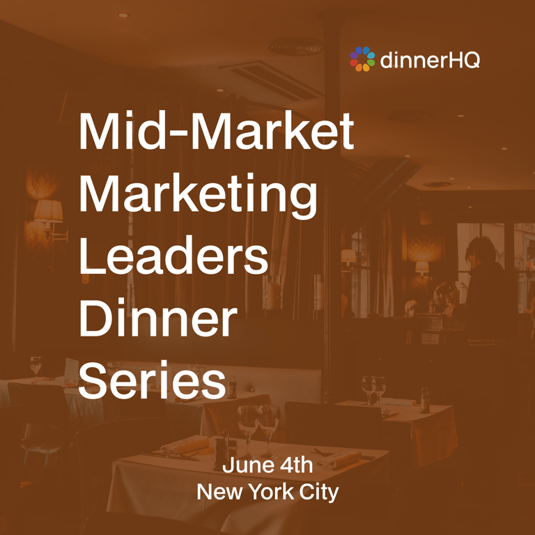 Mid-Market Marketing Leaders Dinner Series
