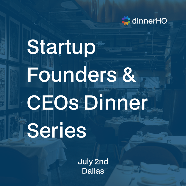Startup Founders & CEOs Dinner