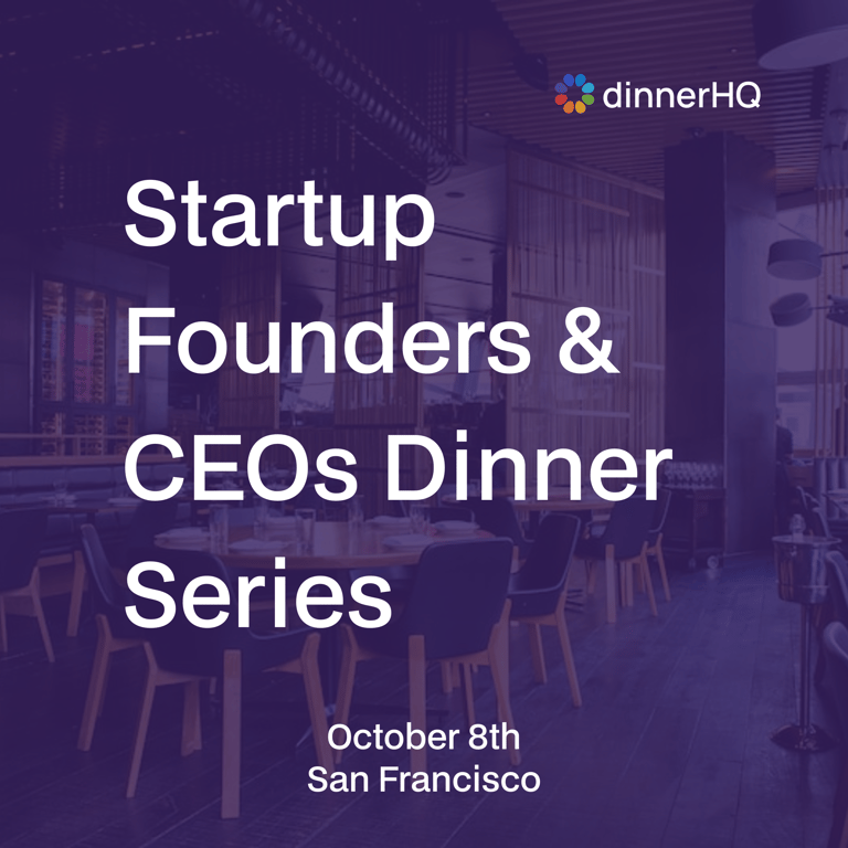 Startup Founders & CEOs Dinner