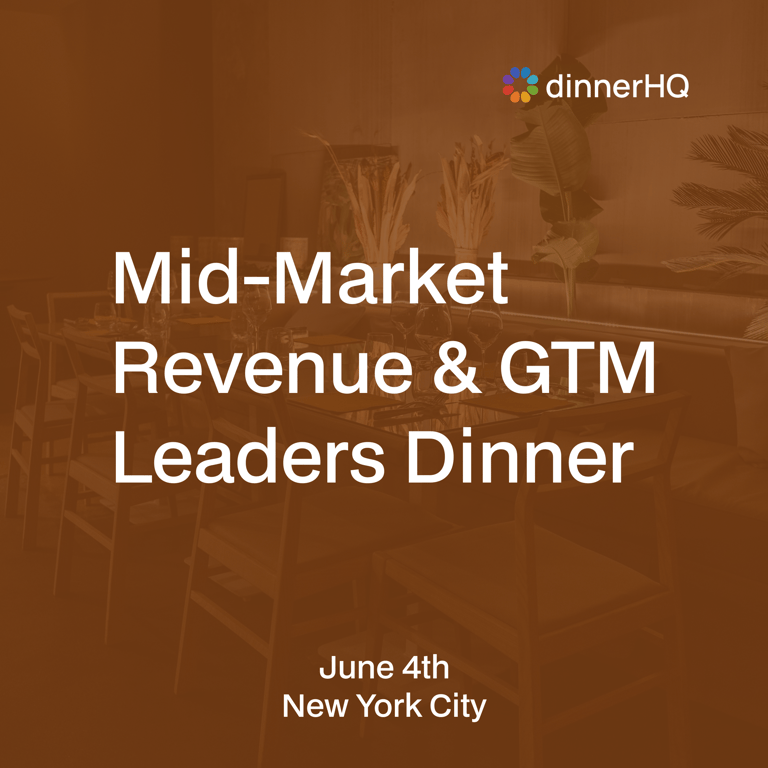 Mid-Market Revenue & GTM Leaders Dinner Series