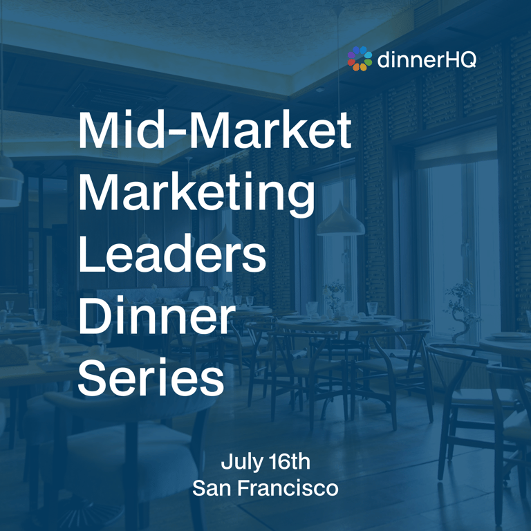 Mid-Market Marketing Leaders Dinner Series
