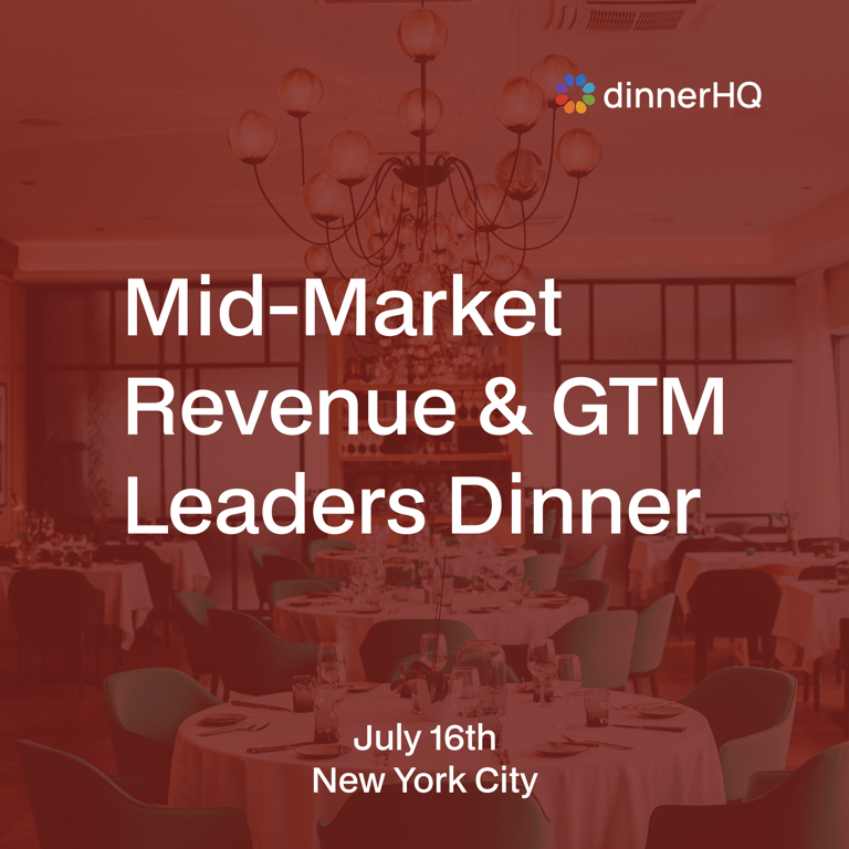 Mid-Market Revenue & GTM Leaders Dinner Series