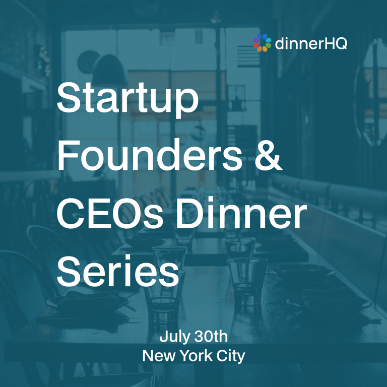 Startup Founders & CEOs Dinner Series