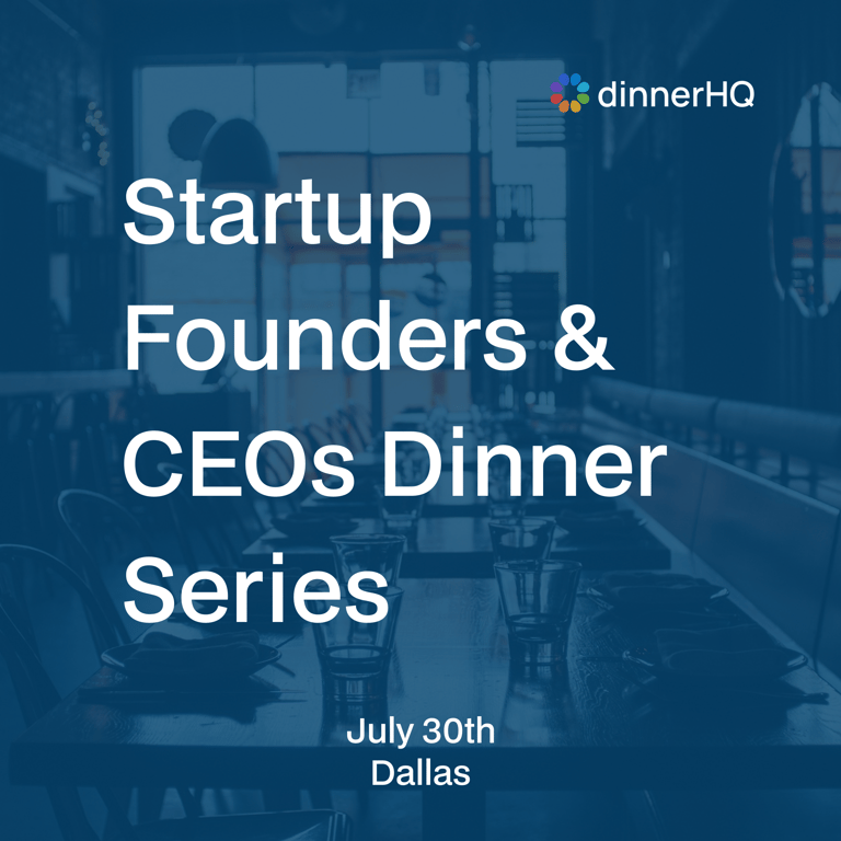 Startup Founders & CEOs Dinner