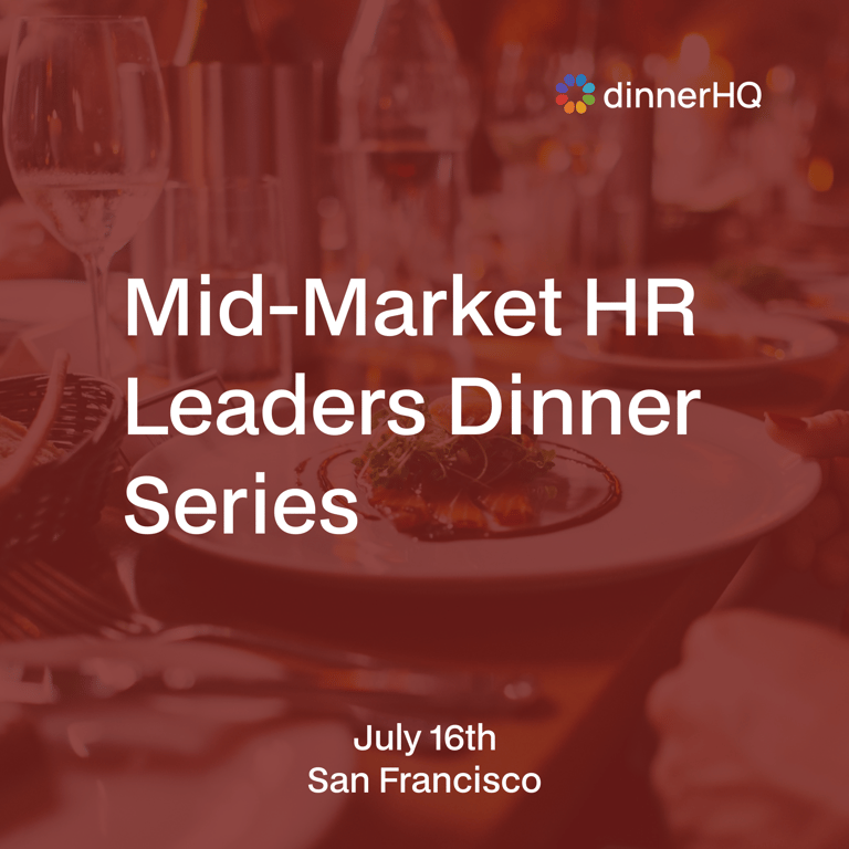 Mid-Market HR Leaders Dinner Series